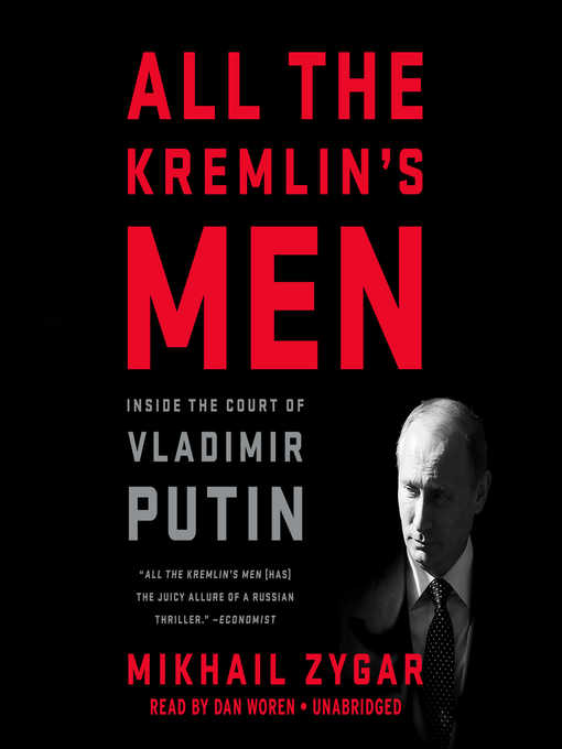 Title details for All the Kremlin's Men by Mikhail Zygar - Wait list